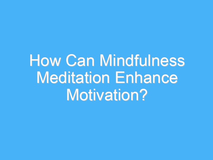 How to Meditate for Unlocking Your True Mindfulness Potential